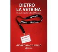 Dietro la vetrina. Da aiuto reparto a Store Manager