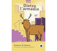 Dietro l'armadio. Ediz, ad alta leggibilità. Ediz. illustrata