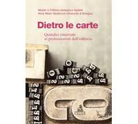Dietro le carte. Quindici interviste ai professionisti dell'editoria