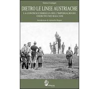 Dietro le linee austriache. La controguerriglia dell'imperialregio esercito nei Balcani