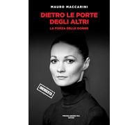 Dietro le porte degli altri. La forza delle donne