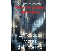 Dietro le Quinte del Potere: La Politica Vista dall’Interno