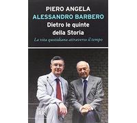 Dietro le quinte della storia. La vita quotidiana attraverso il tempo