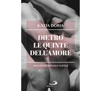 Dietro le quinte dell'amore - 2025 - San Paolo Edizioni