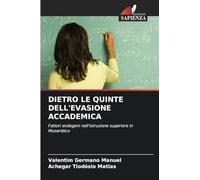 DIETRO LE QUINTE DELL'EVASIONE ACCADEMICA: Fattori endogeni nell'istruzione superiore in Mozambico