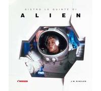 Dietro le quinte di «Alien»
