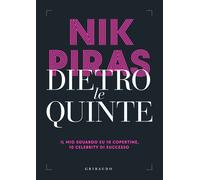 Dietro le quinte. Il mio sguardo su 10 copertine, 10 celebrity di successo...