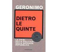 Dietro le quinte. La crisi della politica nella Seconda Repubblica