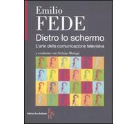 Dietro lo schermo. L'arte della comunicazione televisiva