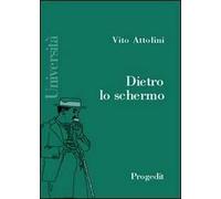 Dietro lo schermo. Manuale dello spettatore