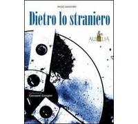 Dietro lo straniero