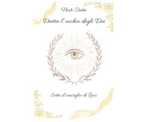 Dietro l'occhio degli Dei: Sotto il consiglio di Zeus