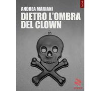 Dietro l'ombra del clown