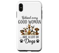 Dietro ogni brava donna ci sono molti cani Custodia per iPhone XS Max