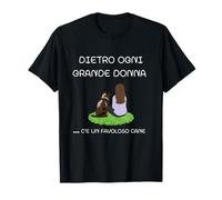 Dietro ogni grande donna c'è un favoloso cane amanti di cani Maglietta