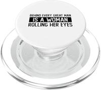 Dietro ogni grande uomo c'è una donna che alza gli occhi al cielo PopSockets PopGrip per MagSafe
