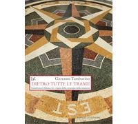 Dietro tutte le trame. Gianfranco Alliata e le origini della strategia della tensione. Nuova ediz.