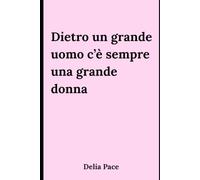 Dietro un grande uomo c'è sempre una grande donna