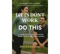 Diets Don’t Work: Do This