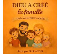 Dieu a créé la famille