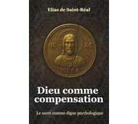 Dieu comme Compensation: Naissance du sacré face au chaos