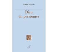 Dieu En Personnes - [Les Editions du CERF]