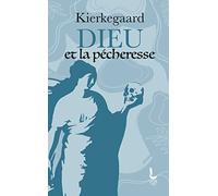 Dieu et la pécheresse: Deux discours édifiants