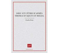 Dieu et l'être d'après Thomas d'Aquin et Hegel