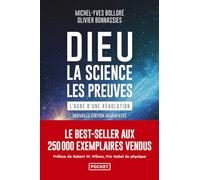Dieu, la science, les preuves: L'aube d'une révolution