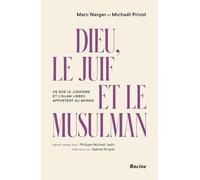 Dieu, le Juif et le Musulman: Ce que le judaïsme et l'islam libres apportent au monde