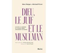Dieu, le Juif et le Musulman: Ce que le judaïsme et l'islam libres apportent au monde