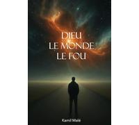 Dieu, Le Monde, Le Fou