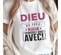 "DIEU ME CRÉA ET DIT DEMERDEZ VOUS AVEC!" Lettere stampate uniche, magliette aderenti da donna, top estivi, serie K-Pop warrior, top in puro cotone, abbigliamento da donna, abbigliamento estivo da don