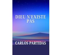 DIEU N'EXISTE PAS: DIEU A ÉTÉ CRÉÉ