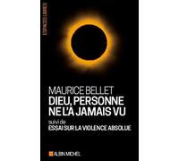 Dieu, personne ne l'a jamais vu: suivi de Essai sur la violence absolue