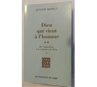 Dieu qui vient à l'homme: Tome 2, De l'apparition à la naissance de Dieu, 2e partie, Naissance