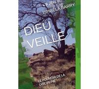 DIEU VEILLE: LE POUVOIR DE LA DISCIPLINE