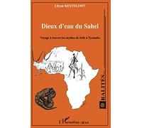 Dieux d'eau du Sahel: Voyage à travers les mythes de Seth à Tyamaba