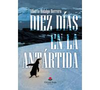 Diez días en la Antártida