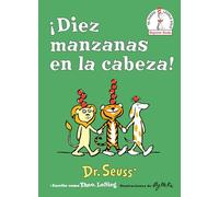 ¡Diez manzanas en la cabeza! (Ten Apples Up on Top! Spanish Edition)