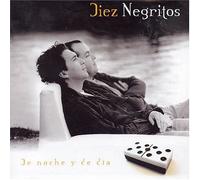 Diez Negritos - De Noche Y de Dia