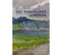 Diez venezolanos de Mérida