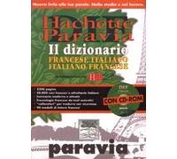 DIF Hachette Paravia. Dizionario francese-italiano, italiano francese. Con CD-ROM