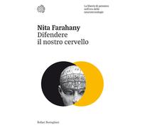 Difendere il nostro cervello. La libertà di pensiero nell'era del