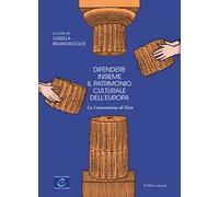Difendere insieme il patrimonio culturale dell'Europa. La convenzione di Faro