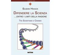 Difendere la scienza - entro i limiti della ragione - [Ariele]
