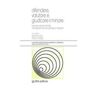 Difendere, Valutare E Giudicare Il Minor