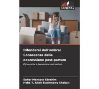 Difendersi dall'ombra: Conoscenza della depressione post-partum: Conoscenza e depressione post-partum