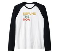 Difendi Il Meme Joke House della HOA Funny Home Owners Association Maglia con Maniche Raglan