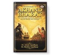 Difensori di Akhand Bharat: la continuità della civiltà, la resistenza e...